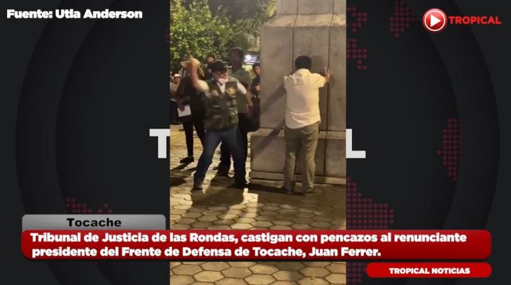  Tocache: Rondas Campesinas castigan a pencazos a Presidente del Frente de Defensa Juan Humberto Ferrer Fernández